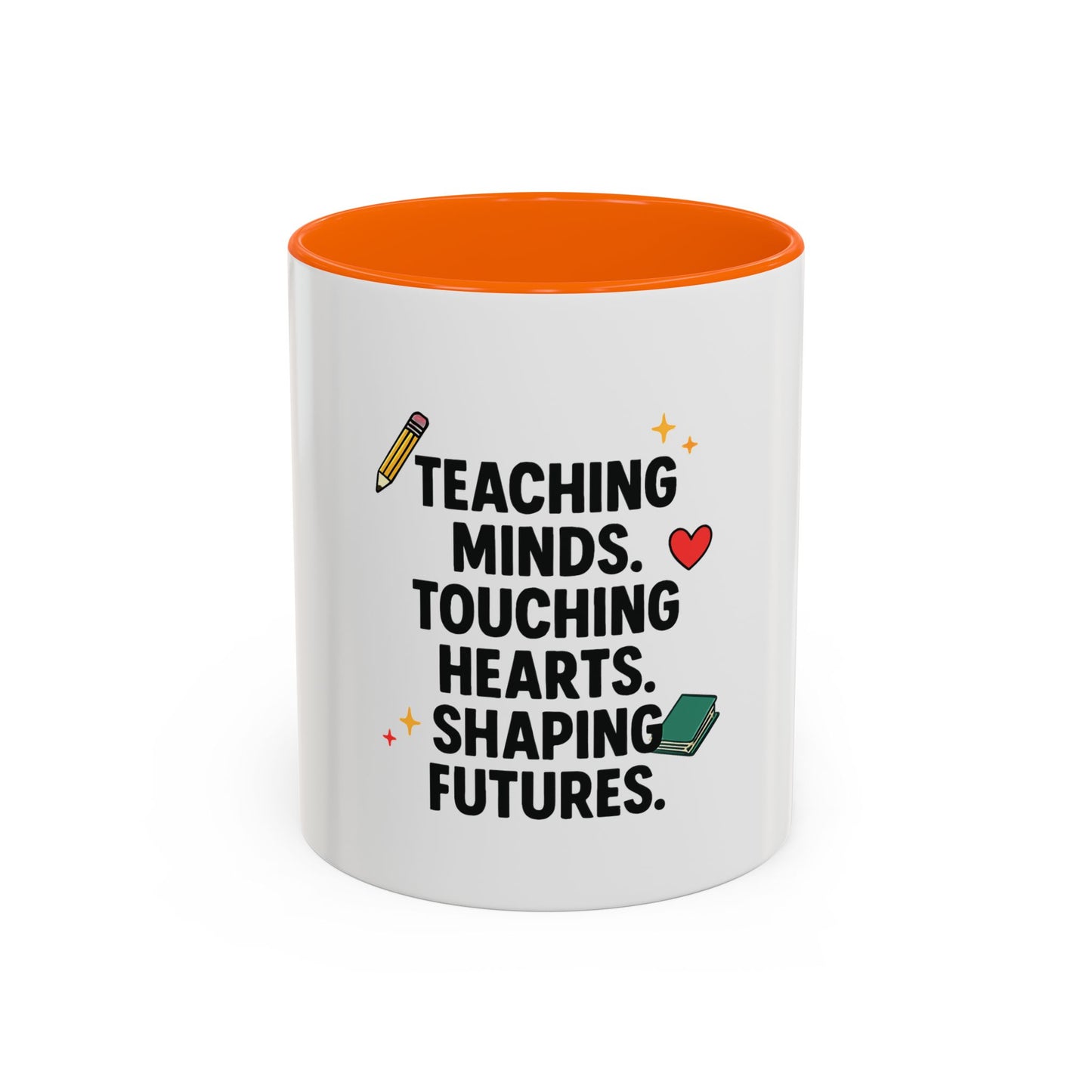 Inspirational Teacher Coffee Mug - "Teaching Minds. Touching Hearts. Shaping Futures."