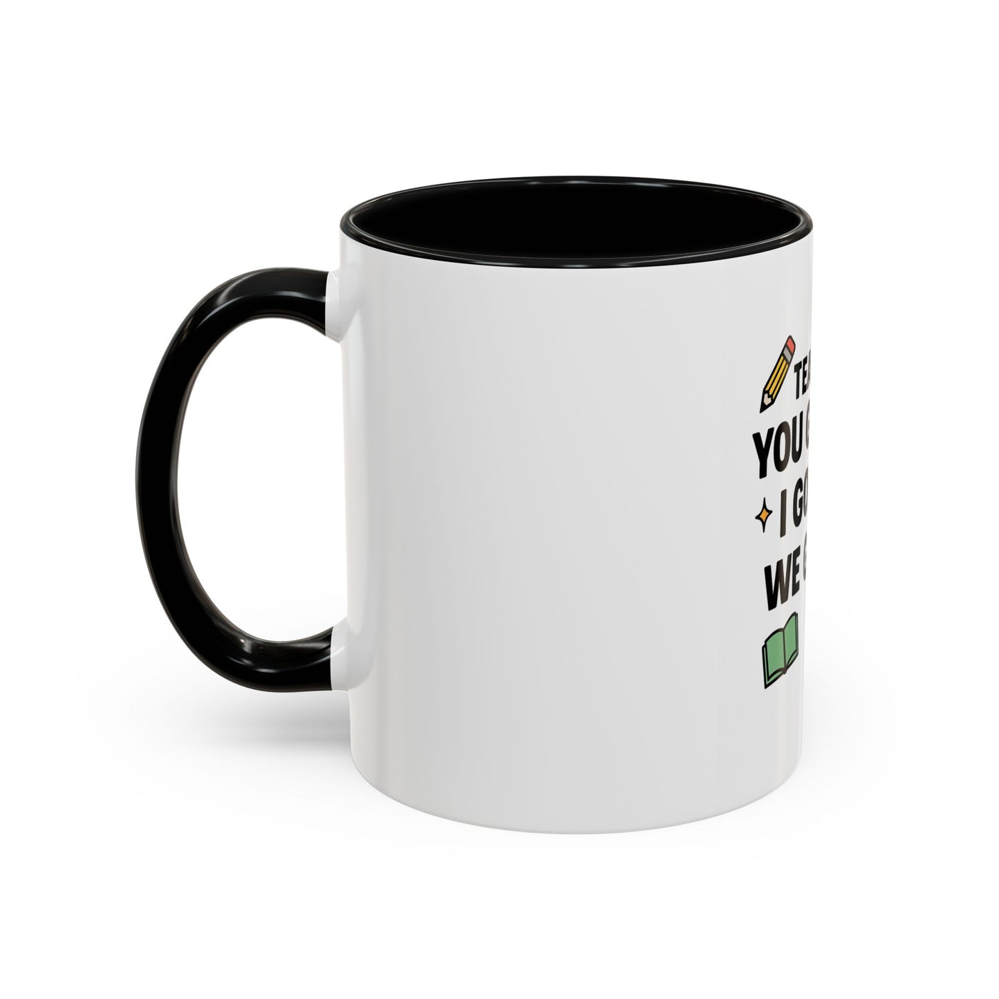 Empowering Teacher Coffee Mug - 'You Got This' Inspirational Quote
