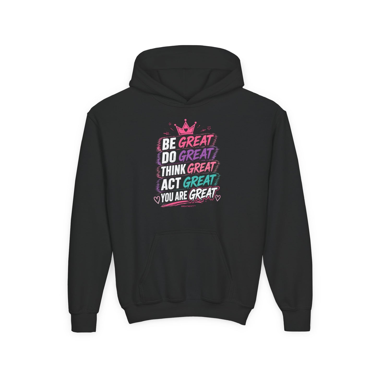 Youth Hoodie — "Be Great Do Great Think Great Act Great You Are Great" Inspirational Kids Sweatshirt