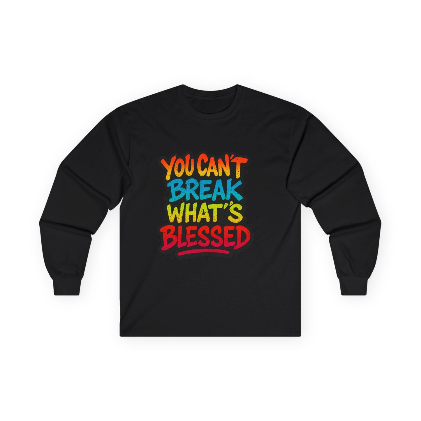 You Can't Break What's Blessed Long Sleeve Tee — Inspirational Faith Graphic Shirt