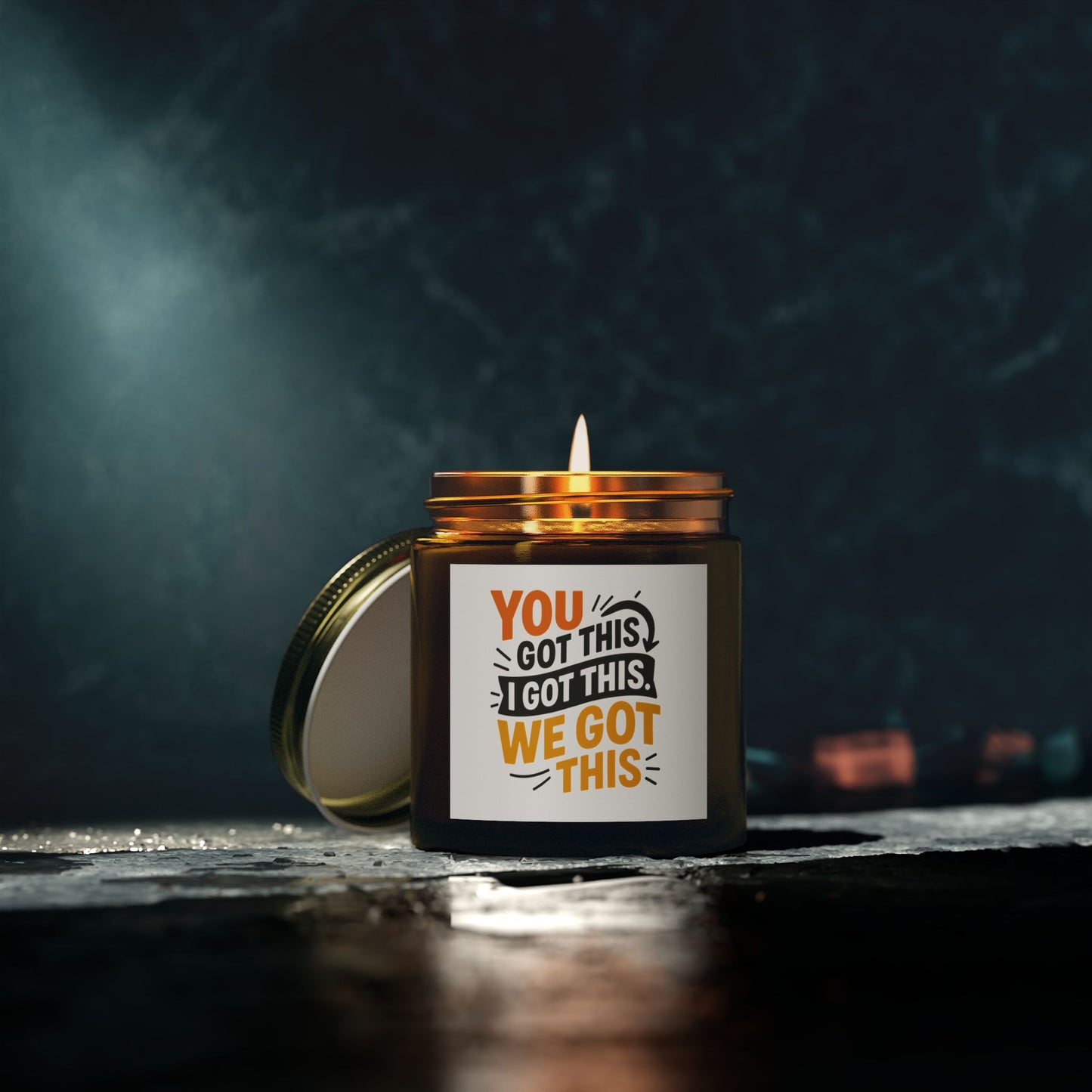 Motivational Scented Candle - "You Got This, We Got This" - Coconut Apricot Wax - 4oz & 9oz