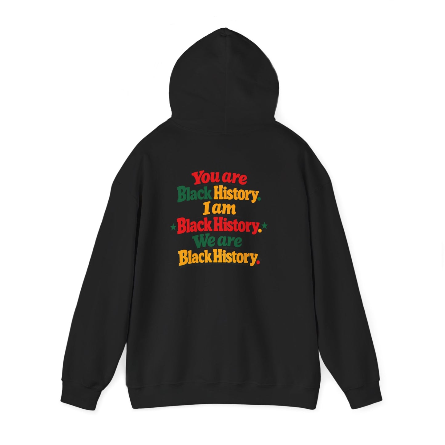 Black History 'Greatnesst' Hooded Sweatshirt — "You Are Black History" Back Design
