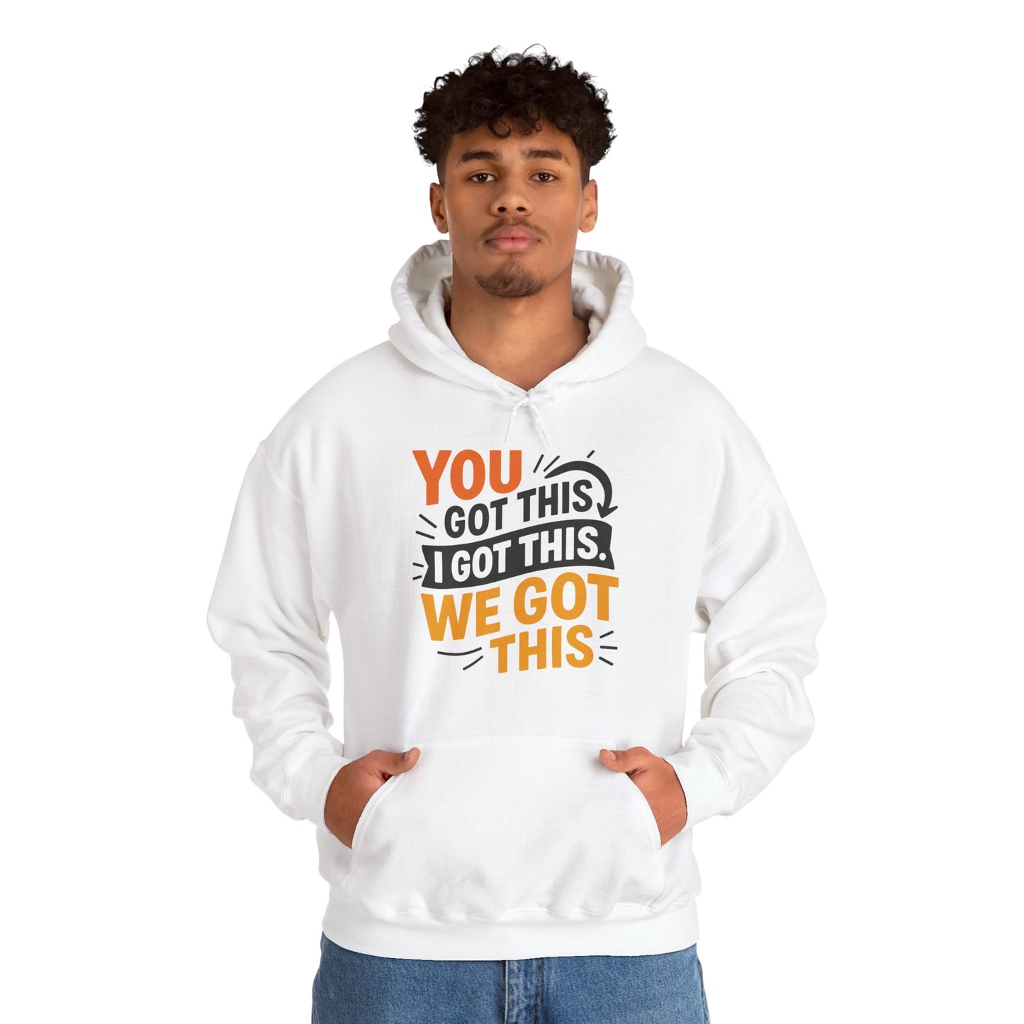 Motivational Unisex T-Shirt - "You Got This, We Got This"