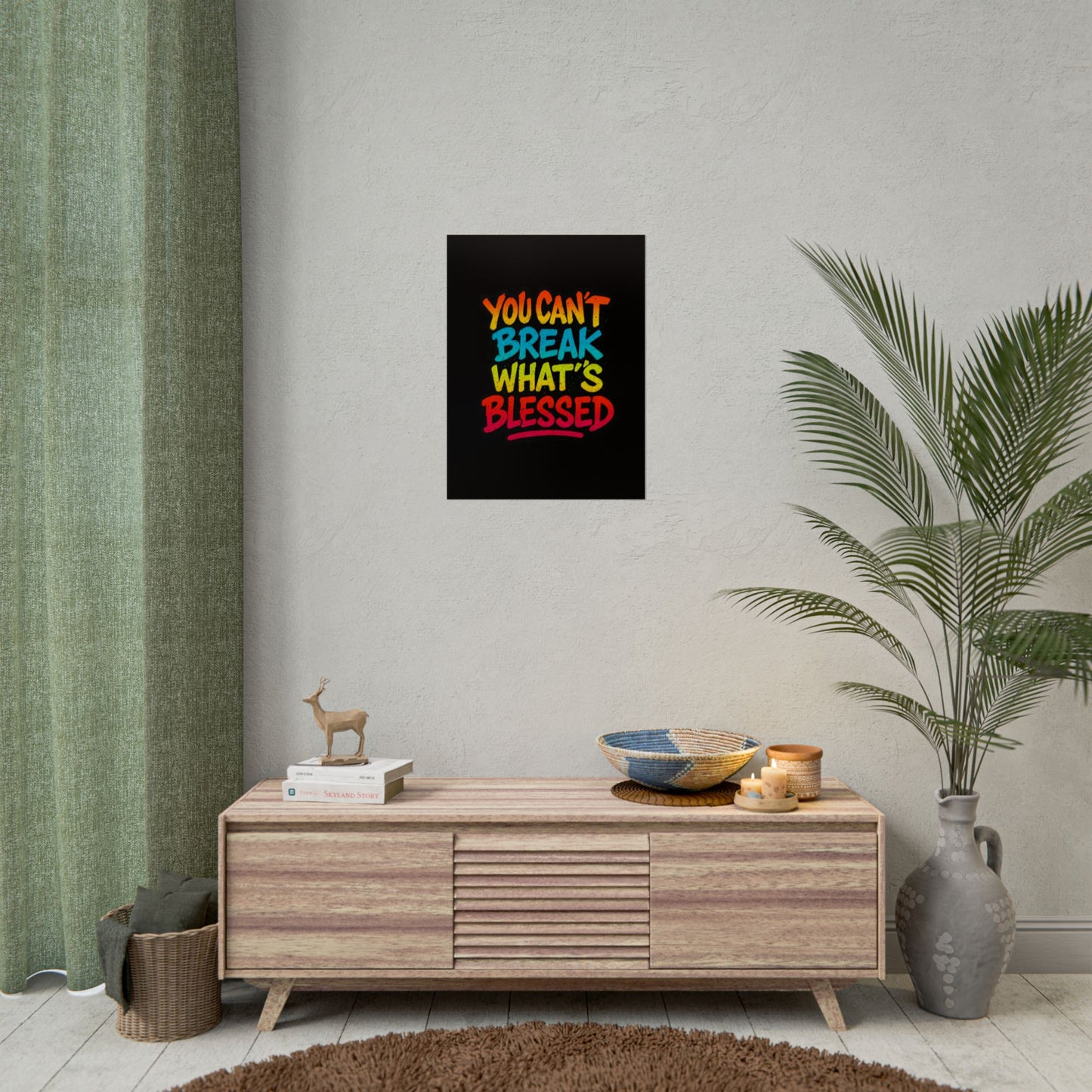 Rolled Poster – “You Can’t Break What’s Blessed” Colorful Inspirational Wall Art