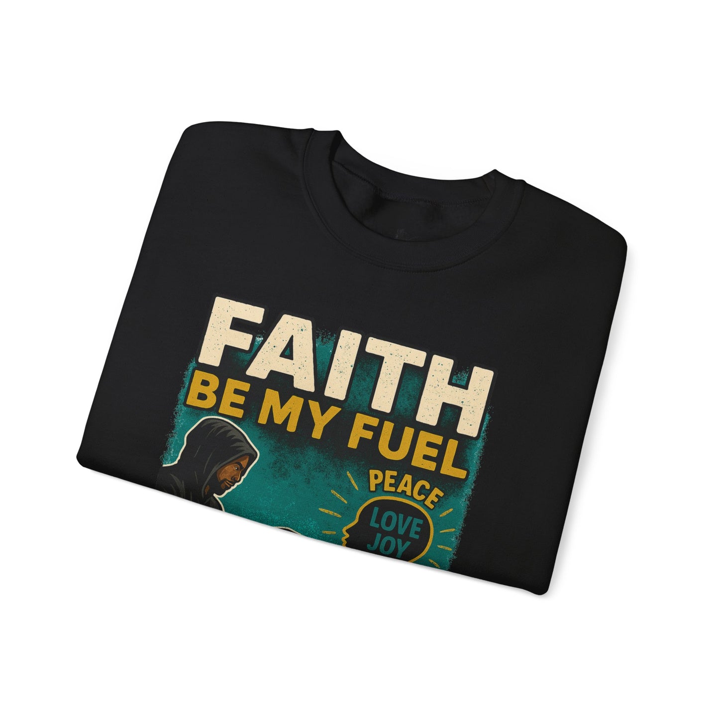 Faith Be My Fuel Crewneck Sweatshirt – Inspirational Christian Graphic Pullover