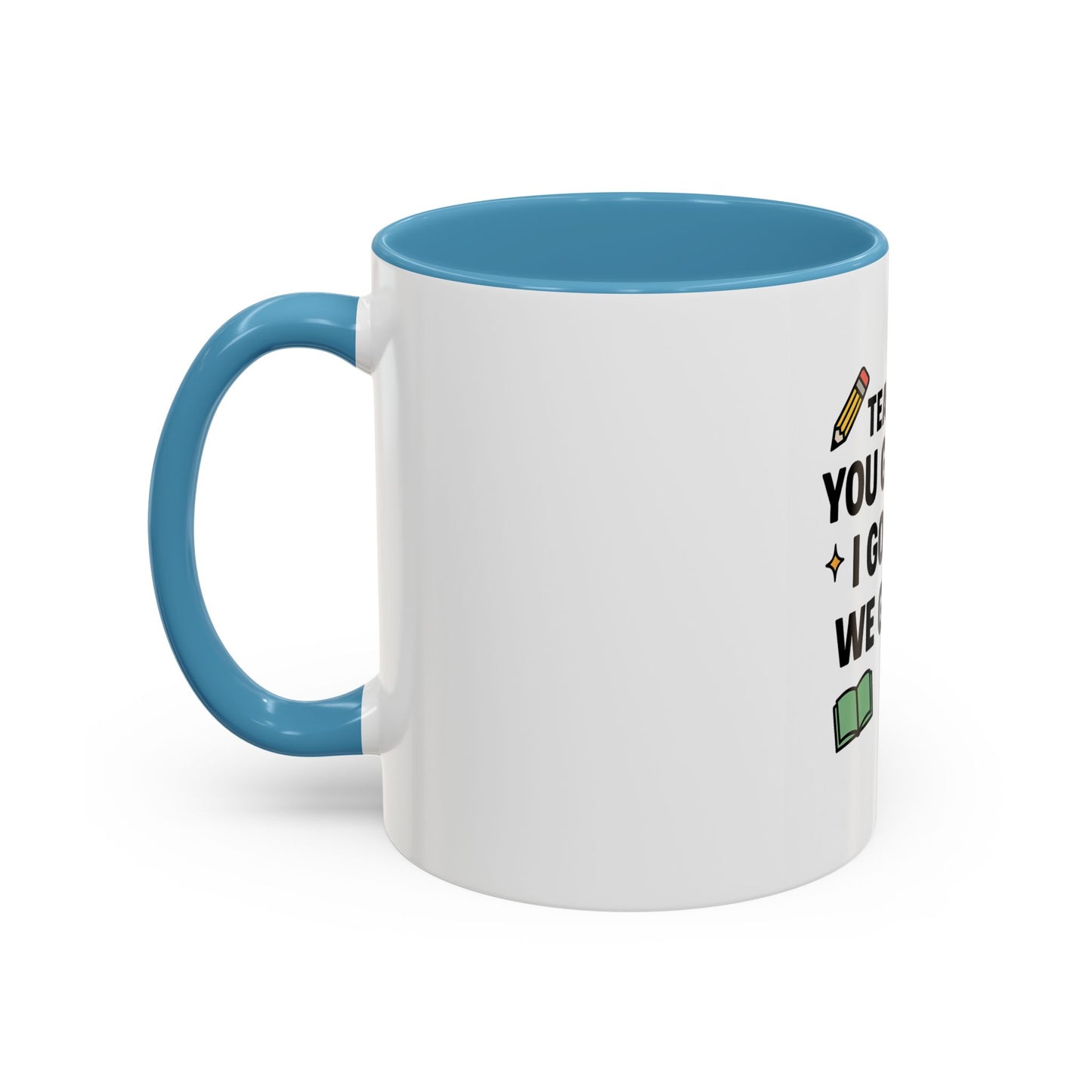 Empowering Teacher Coffee Mug - 'You Got This' Inspirational Quote