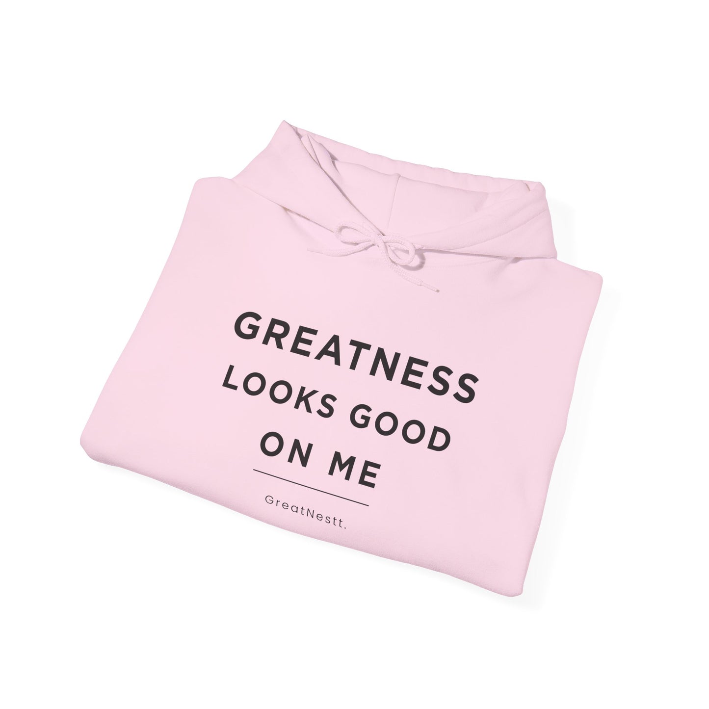 Hoodie — "Greatness Looks Good on Me" Minimal Motivational Pullover