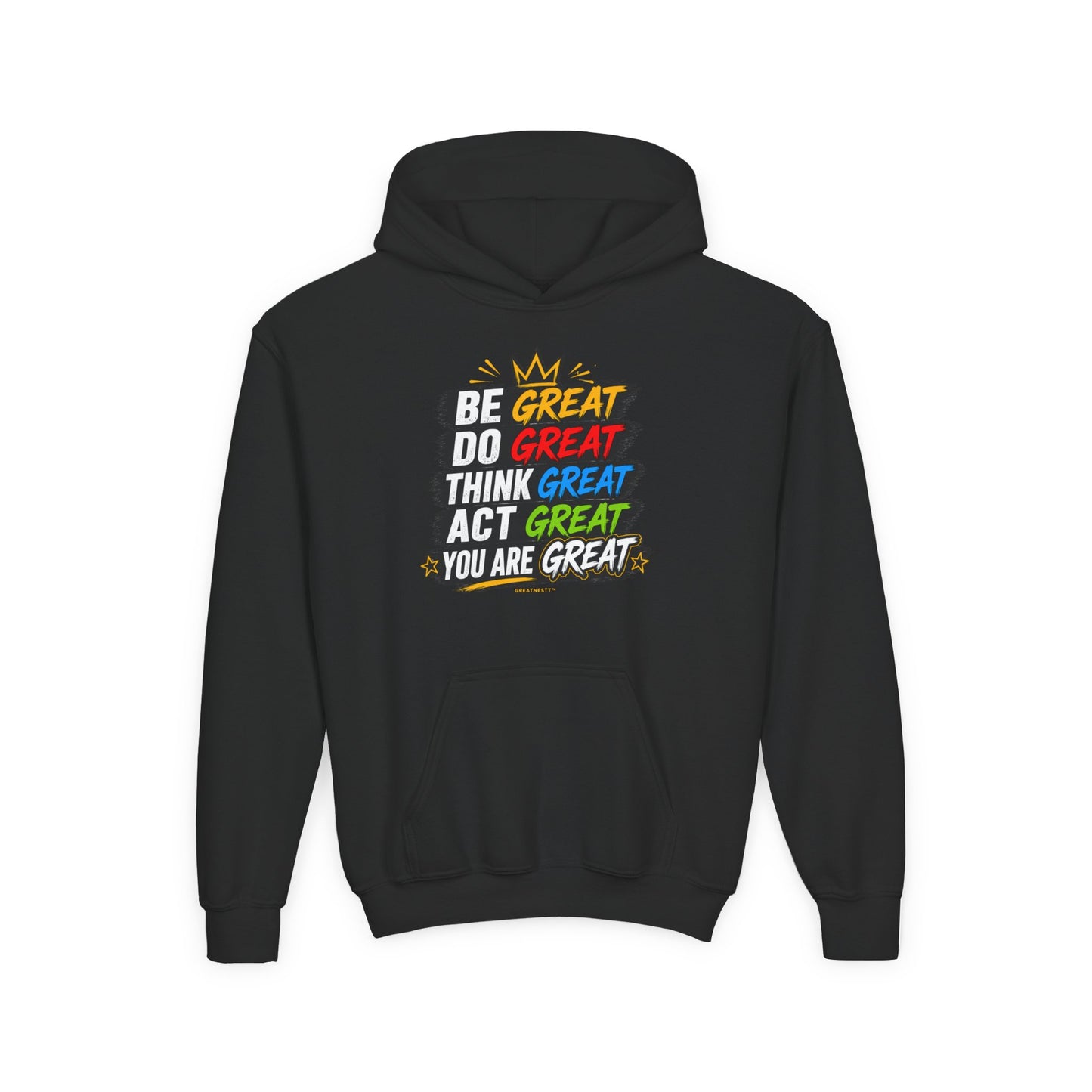 Youth Hoodie — "Be Great, Do Great, Think Great, Act Great, You Are Great" Motivational Pullover