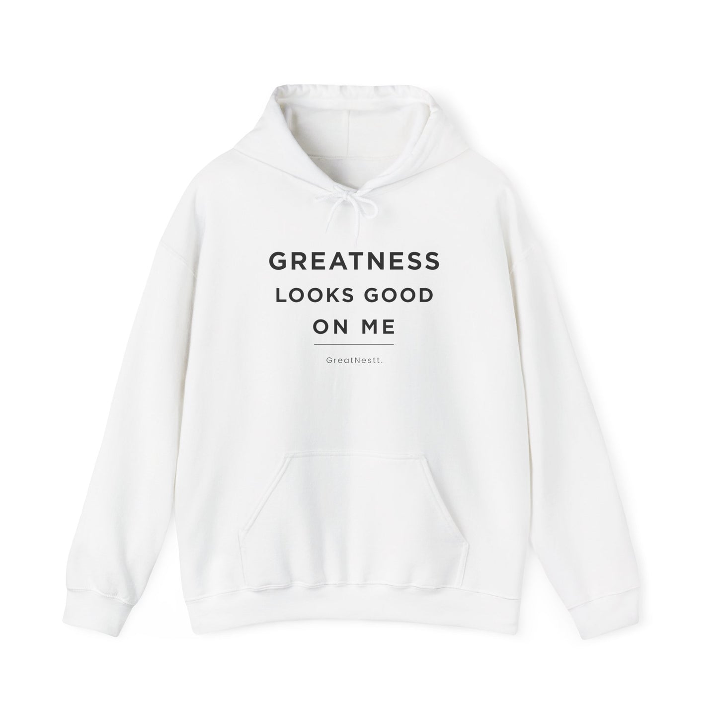 Hoodie — "Greatness Looks Good on Me" Minimal Motivational Pullover