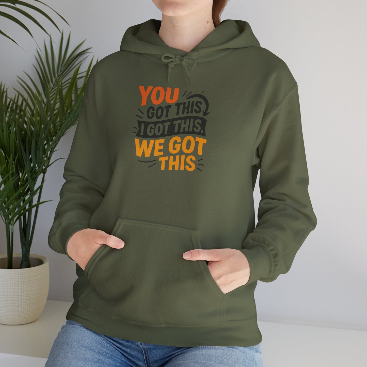 Motivational Hoodie for Everyday Empowerment, You Got This Sweatshirt, Cozy Gift for Friends, Inspirational Apparel, Self-Care Clothing