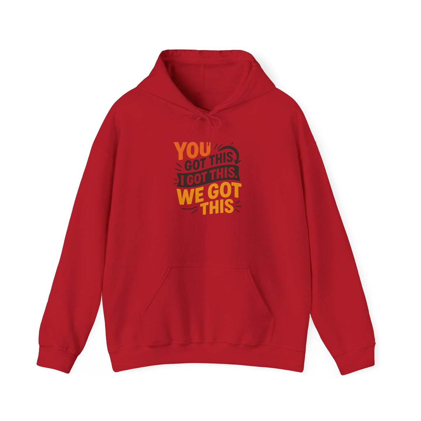 Motivational Hoodie for Everyday Empowerment, You Got This Sweatshirt, Cozy Gift for Friends, Inspirational Apparel, Self-Care Clothing