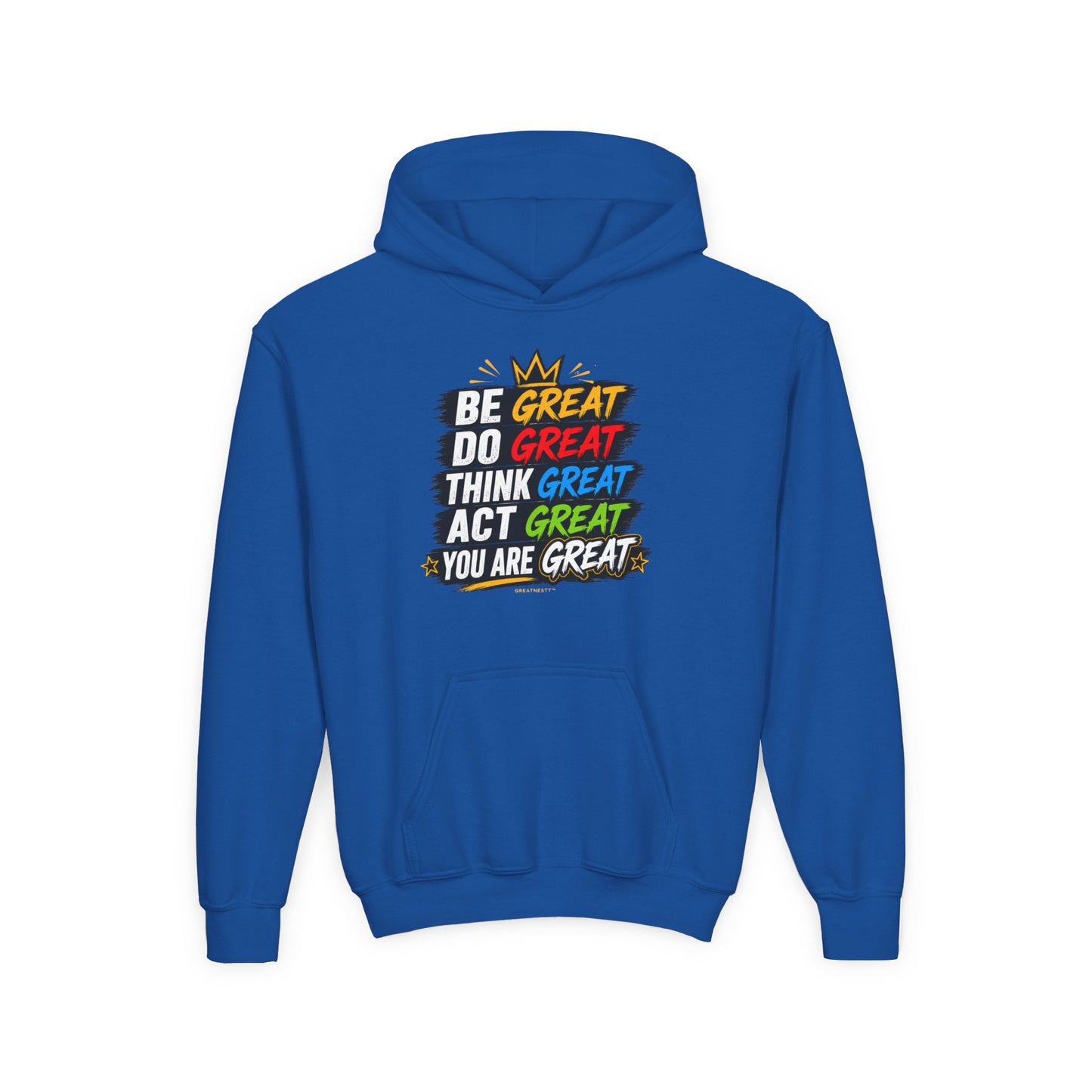 Youth Hoodie — "Be Great, Do Great, Think Great, Act Great, You Are Great" Motivational Pullover