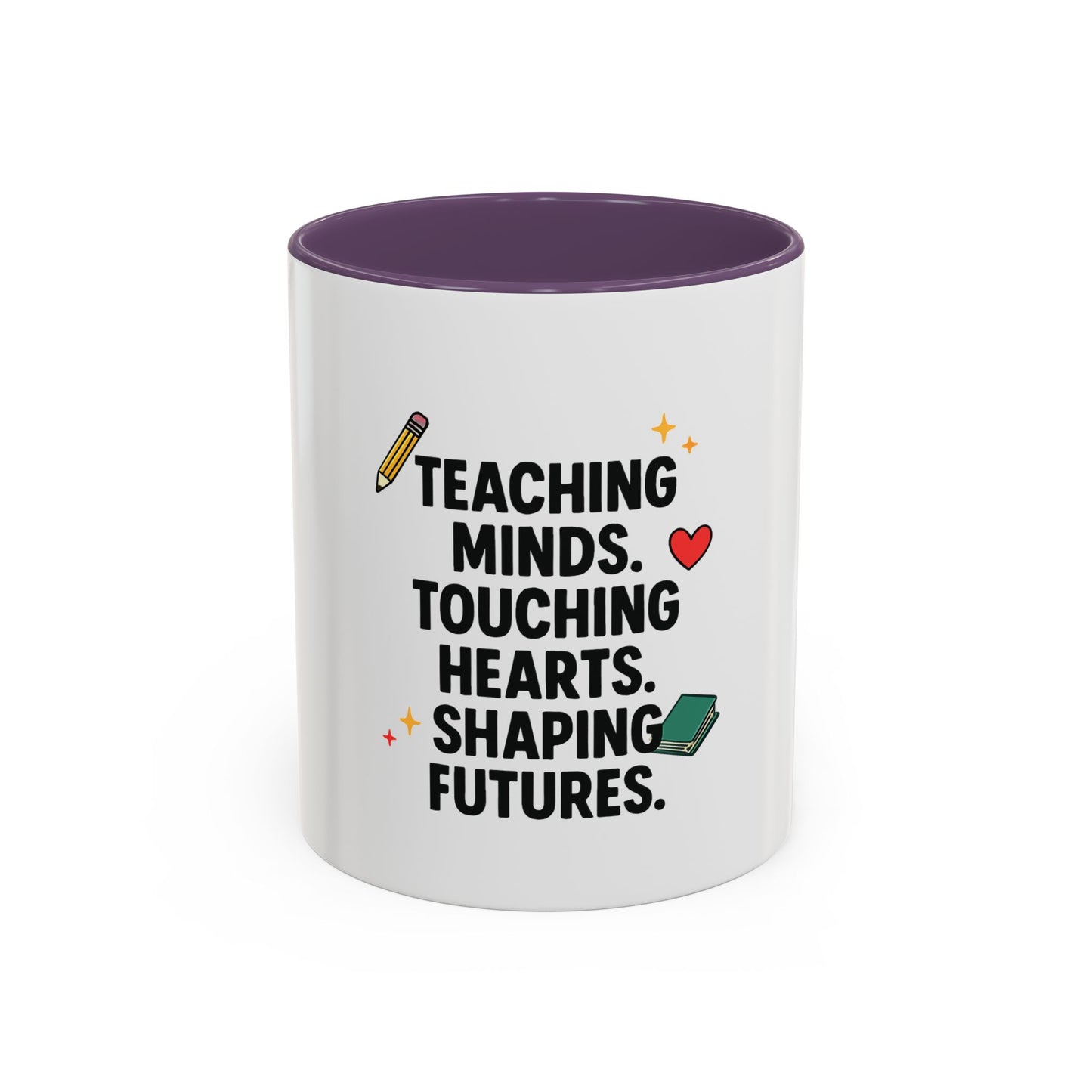 Inspirational Teacher Coffee Mug - "Teaching Minds. Touching Hearts. Shaping Futures."