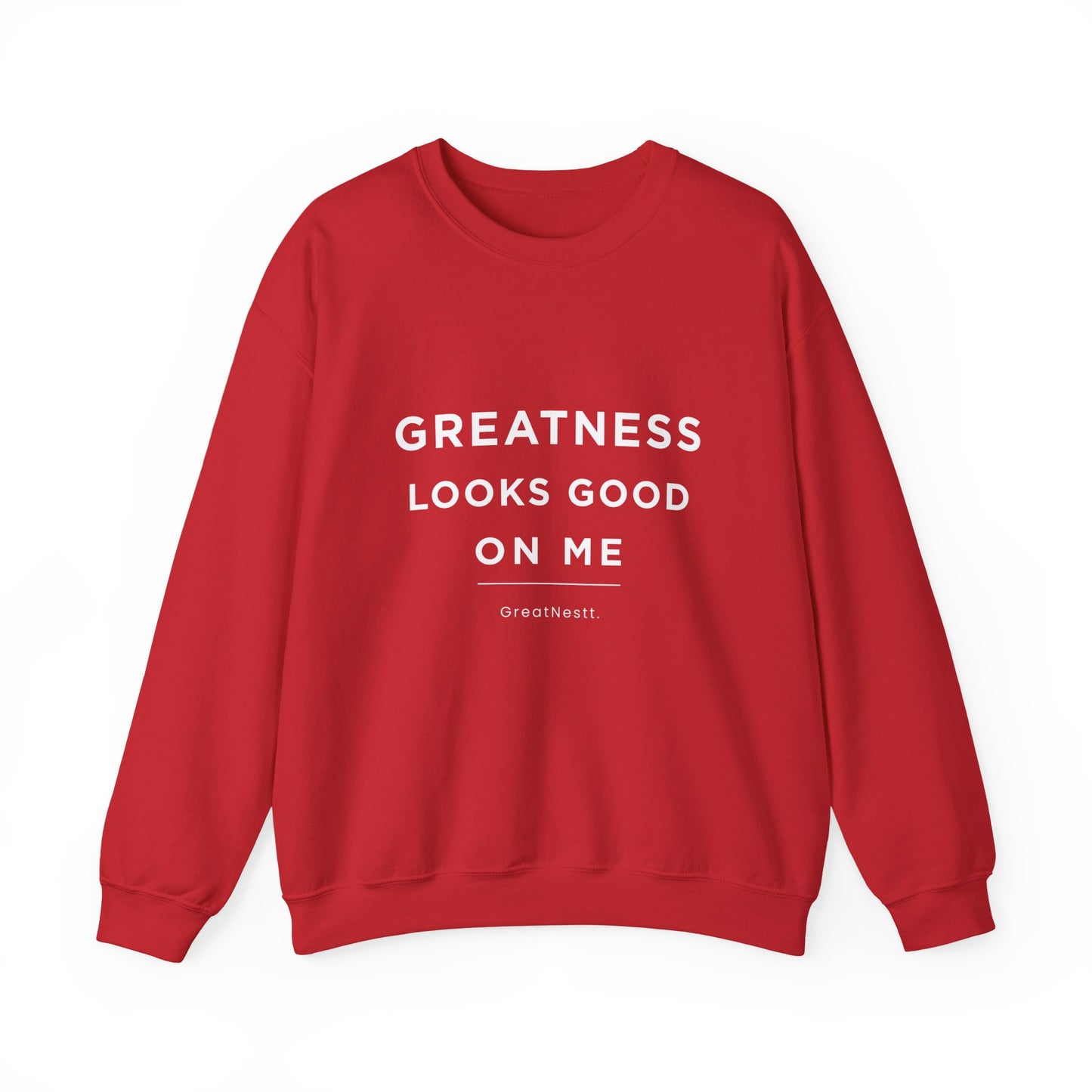 Crewneck Sweatshirt — "Greatness Looks Good On Me" Motivational Pullover