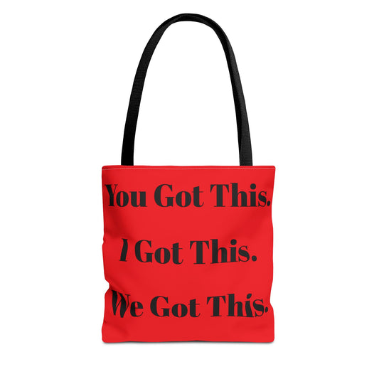Inspirational Tote Bag - "You Got This, I Got This, We Got This"