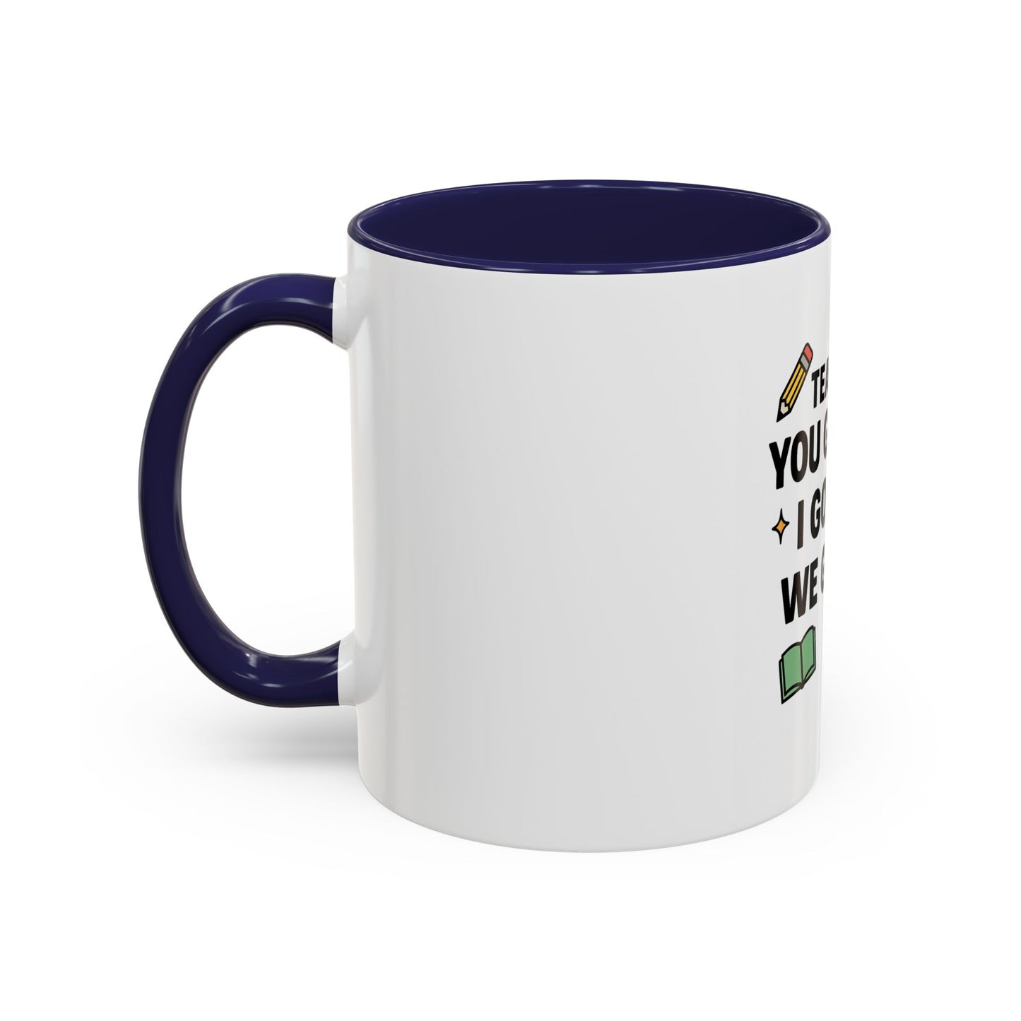 Empowering Teacher Coffee Mug - 'You Got This' Inspirational Quote