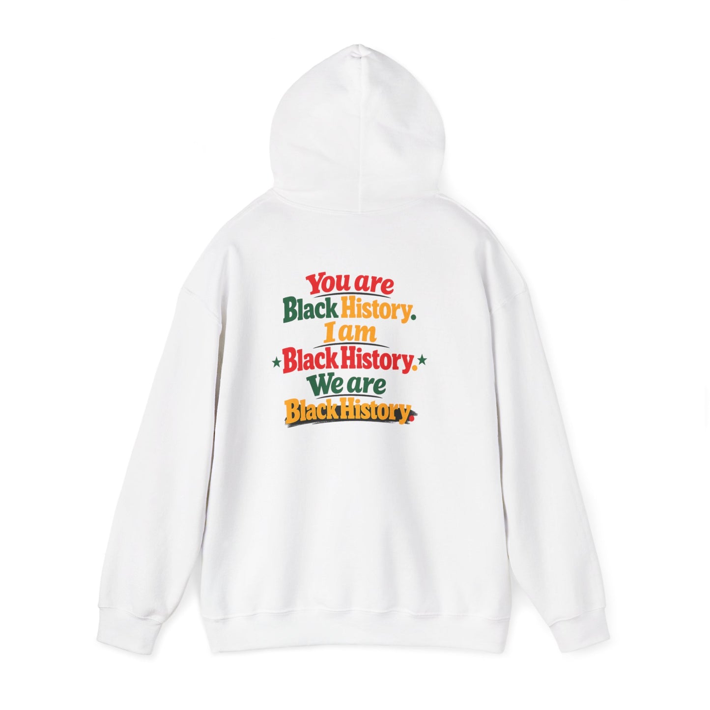 Black History 'Greatnesst' Hooded Sweatshirt — "You Are Black History" Back Design