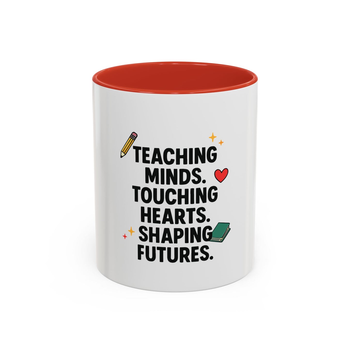 Inspirational Teacher Coffee Mug - "Teaching Minds. Touching Hearts. Shaping Futures."