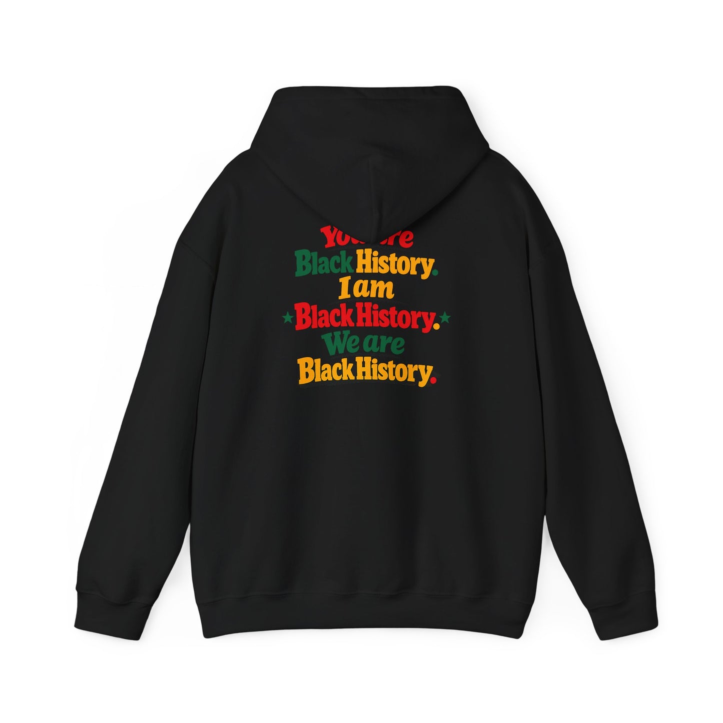 Black History 'Greatnesst' Hooded Sweatshirt — "You Are Black History" Back Design