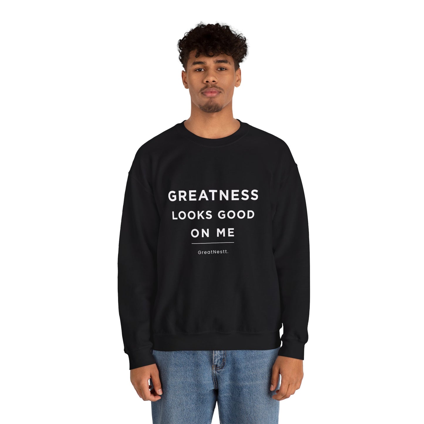 Crewneck Sweatshirt — "Greatness Looks Good On Me" Motivational Pullover